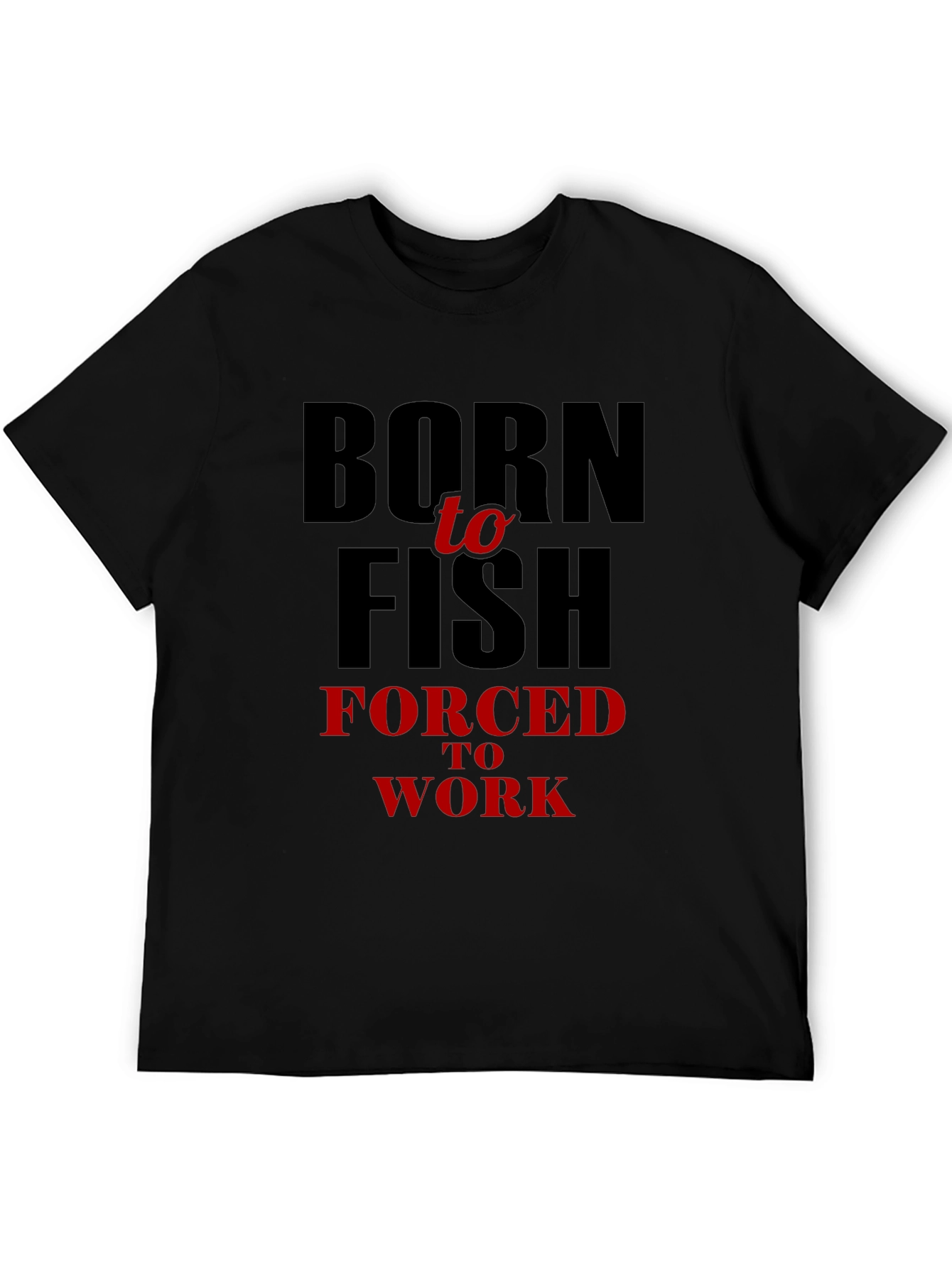 Born to Fish Mens T-Shirt