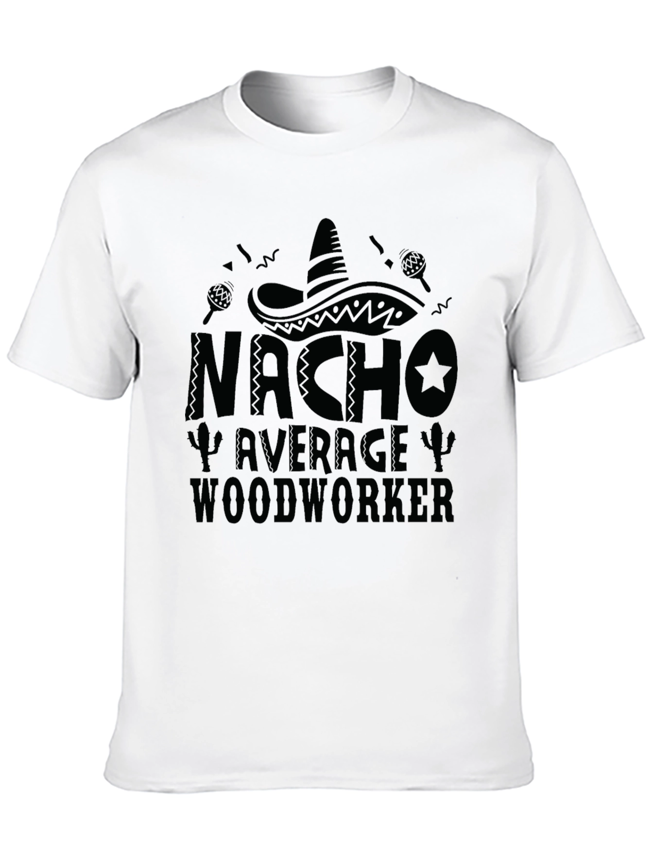 Nacho Average Woodworker Black T-Shirt