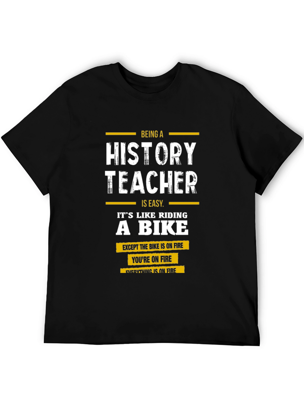 History Teacher On Fire T-Shirt