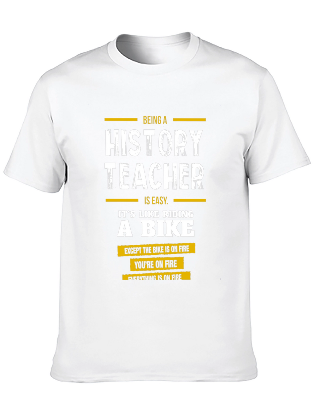 History Teacher On Fire T-Shirt