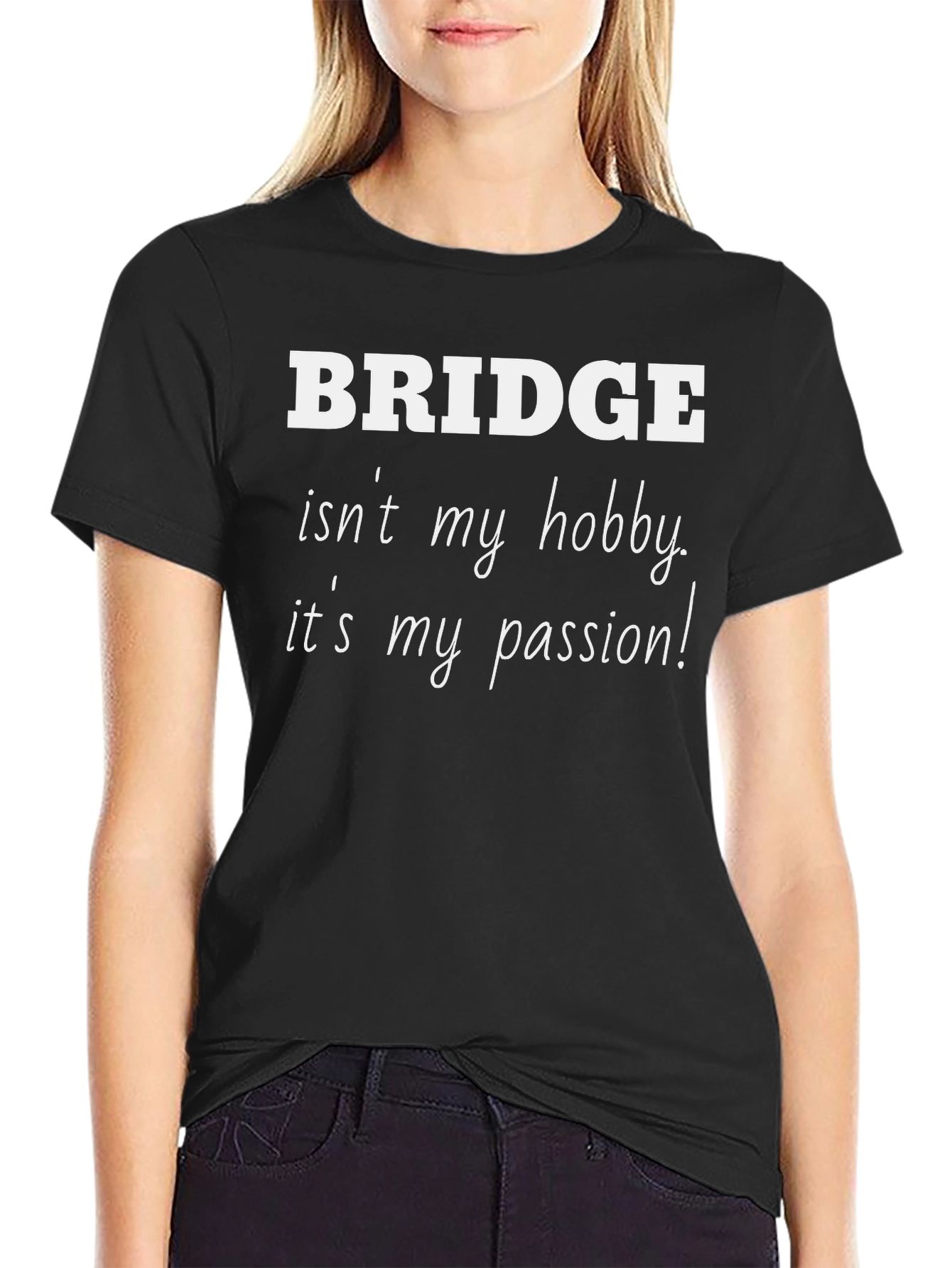 Bridge is My Passion Black T-Shirt