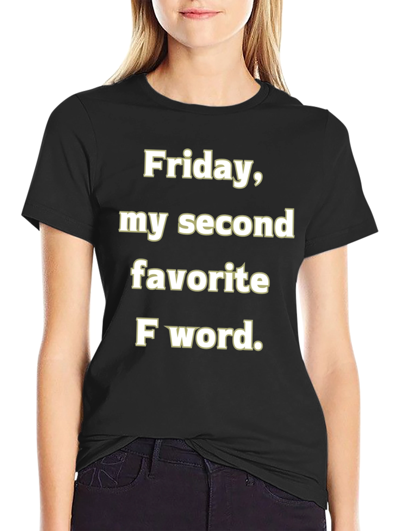 Funny Friday T-Shirt - My Second Favorite F Word