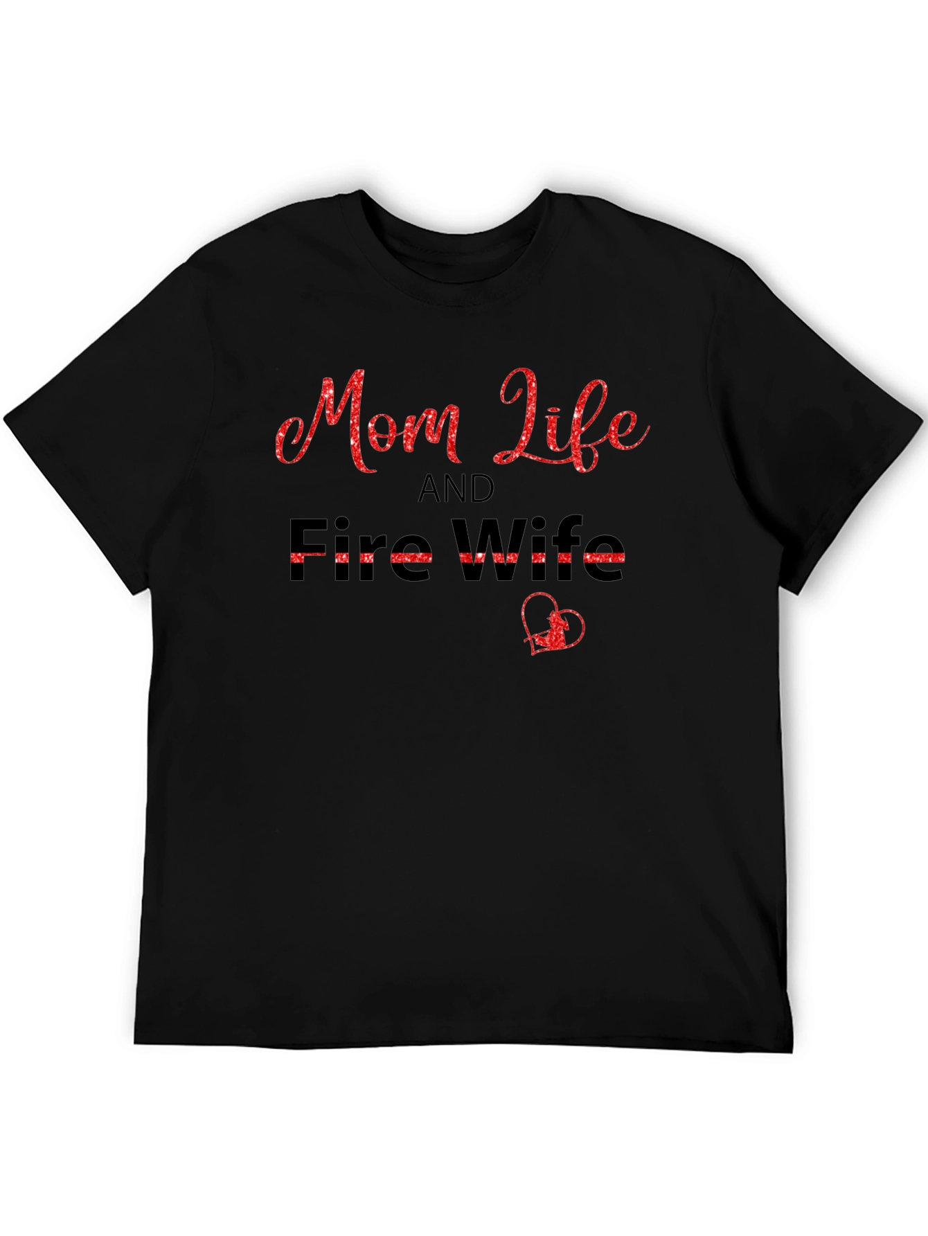 Mom Life & Fire Wife Black T-Shirt