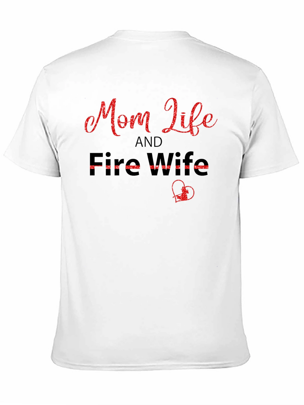 Mom Life & Fire Wife Black T-Shirt