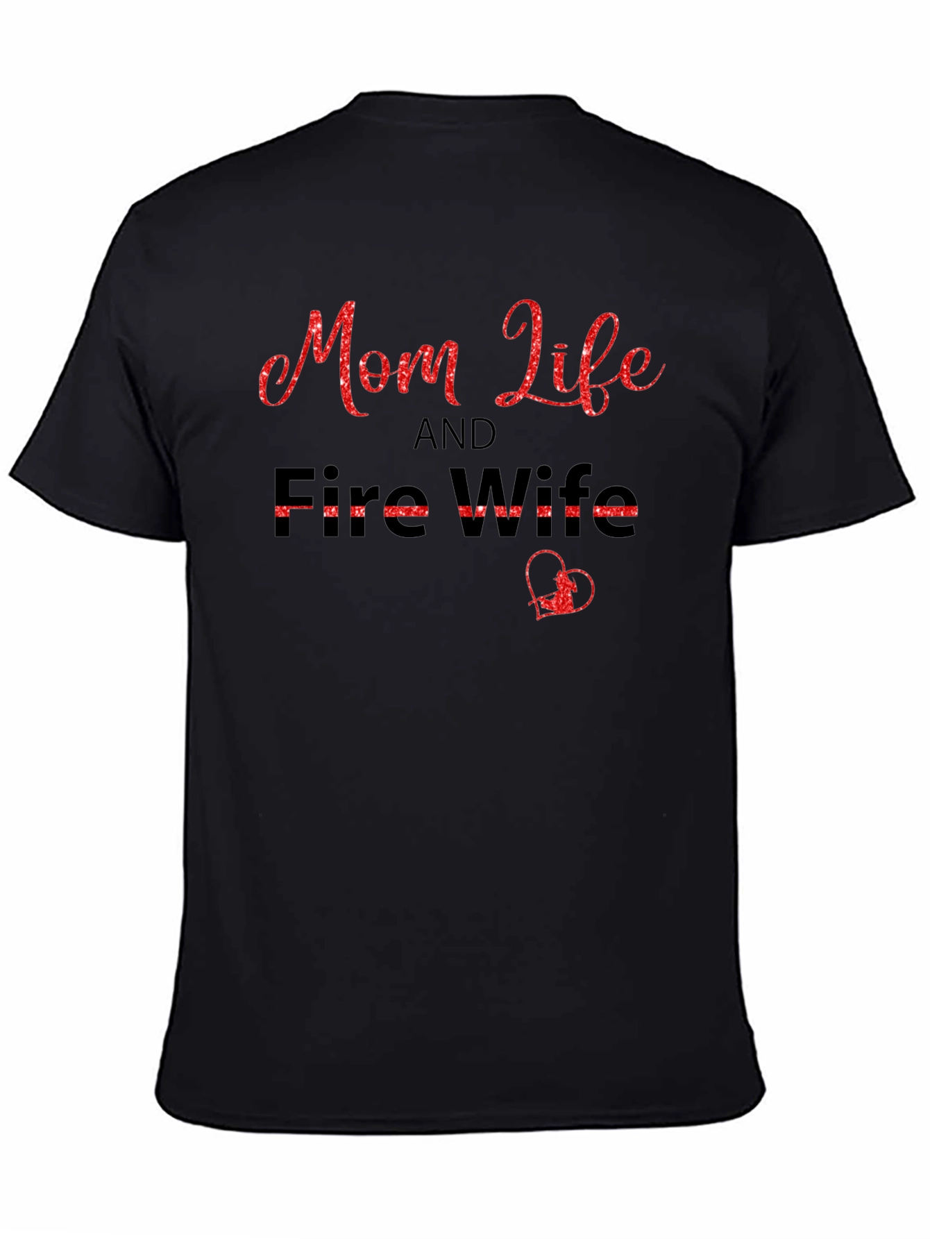 Mom Life & Fire Wife Black T-Shirt