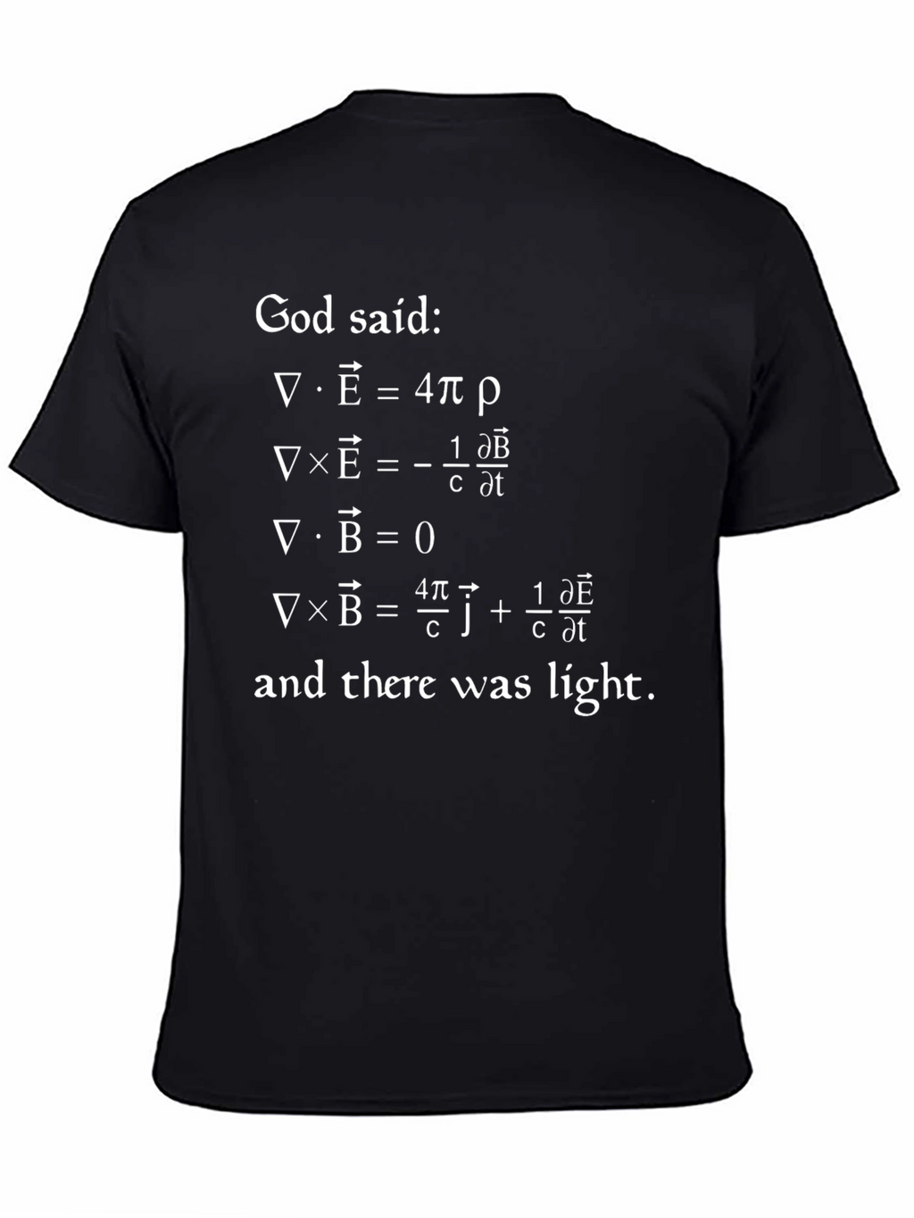 God Said Maxwells Equations Physics T-Shirt
