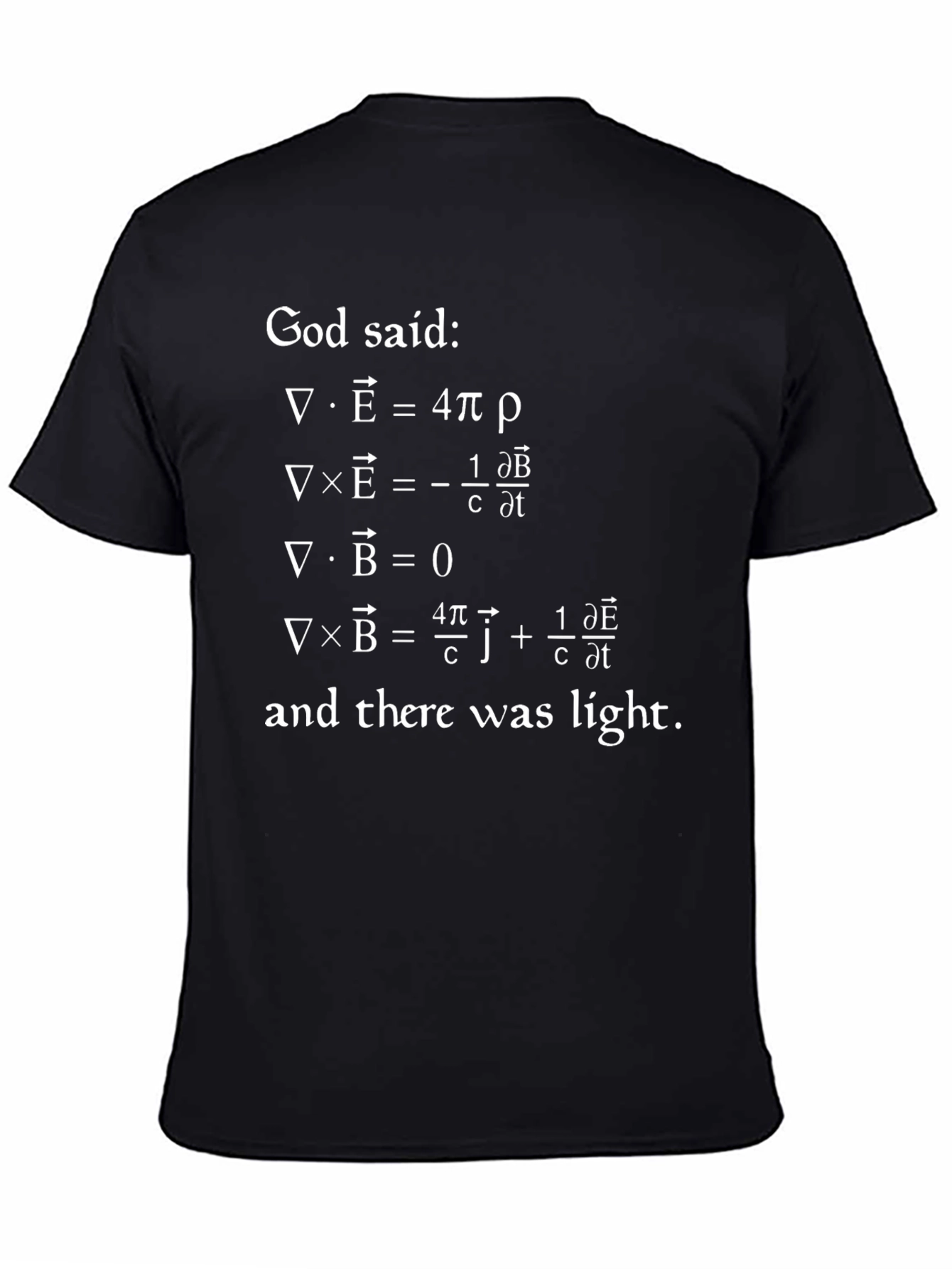 God Said Maxwells Equations Physics T-Shirt