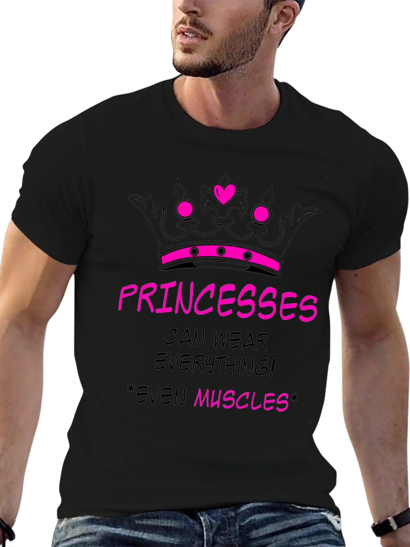Princesses Can Wear Everything! T-Shirt