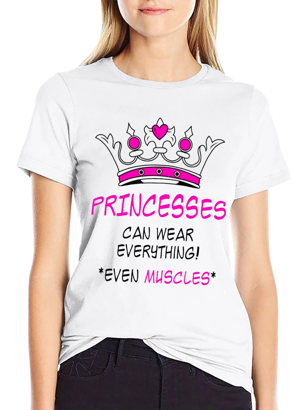 Princesses Can Wear Everything! T-Shirt