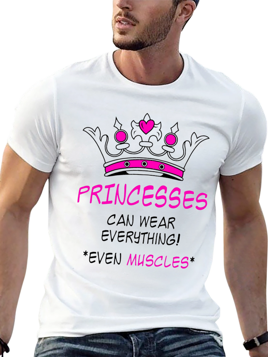 Princesses Can Wear Everything! T-Shirt