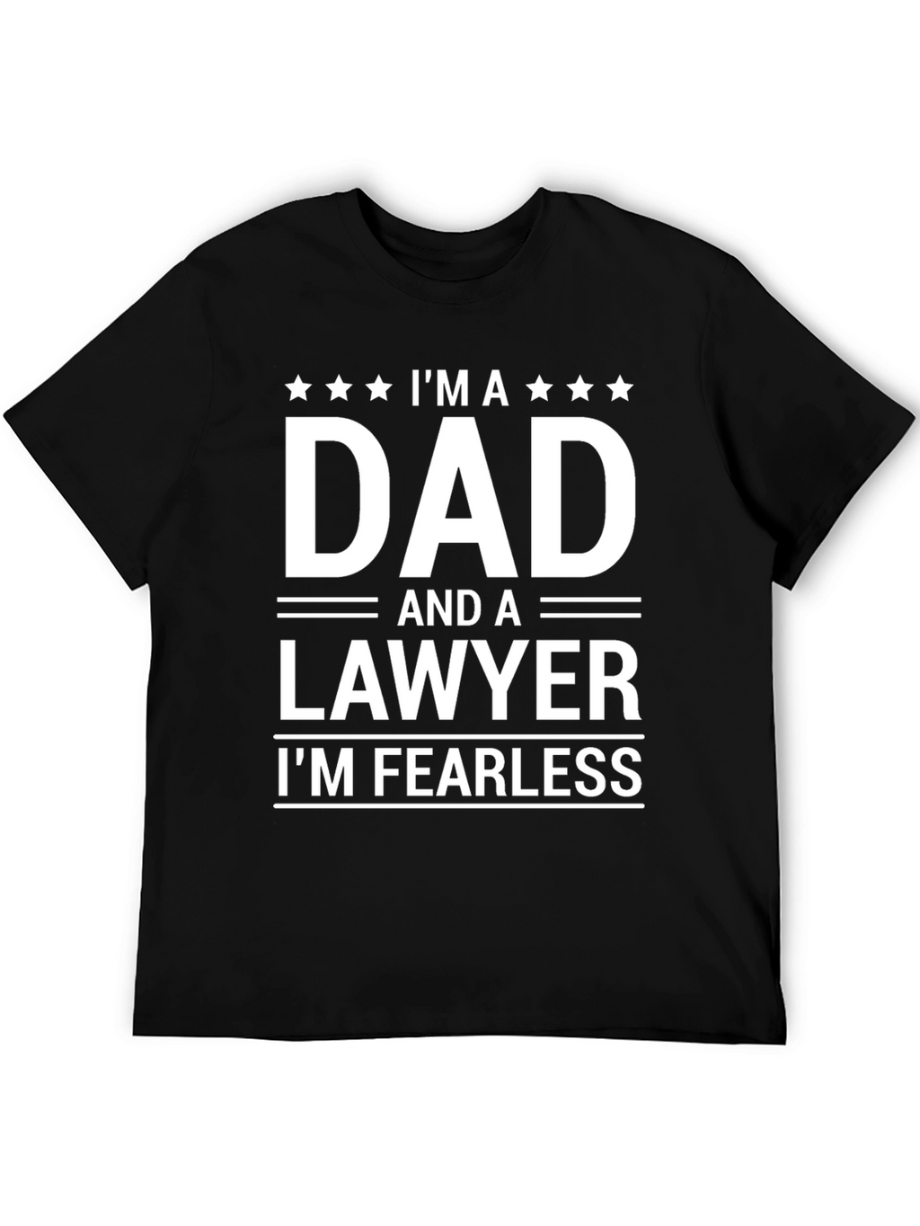 Dad Lawyer T-Shirt - Fearless Father Attorney Tee