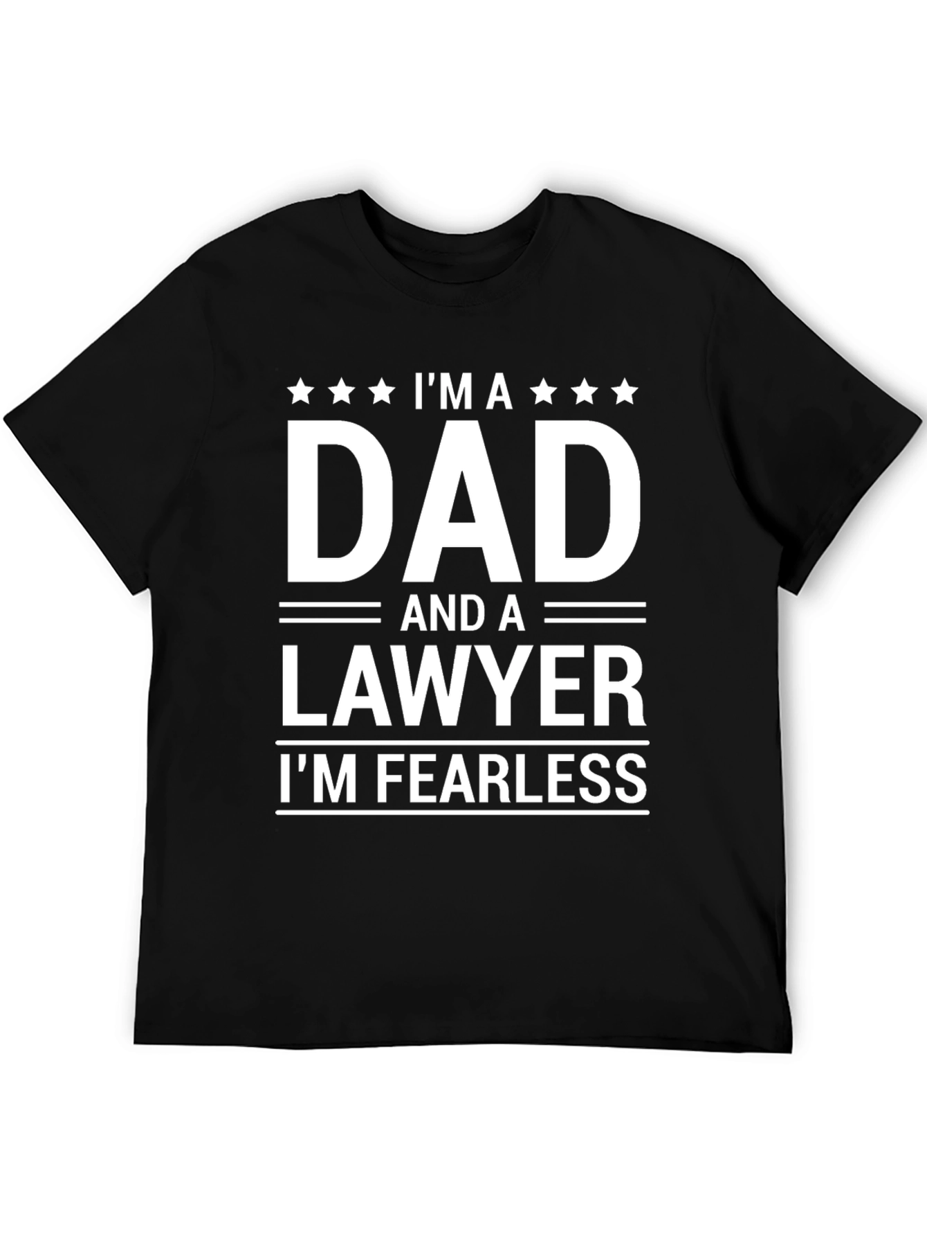 Dad Lawyer T-Shirt - Fearless Father Attorney Tee