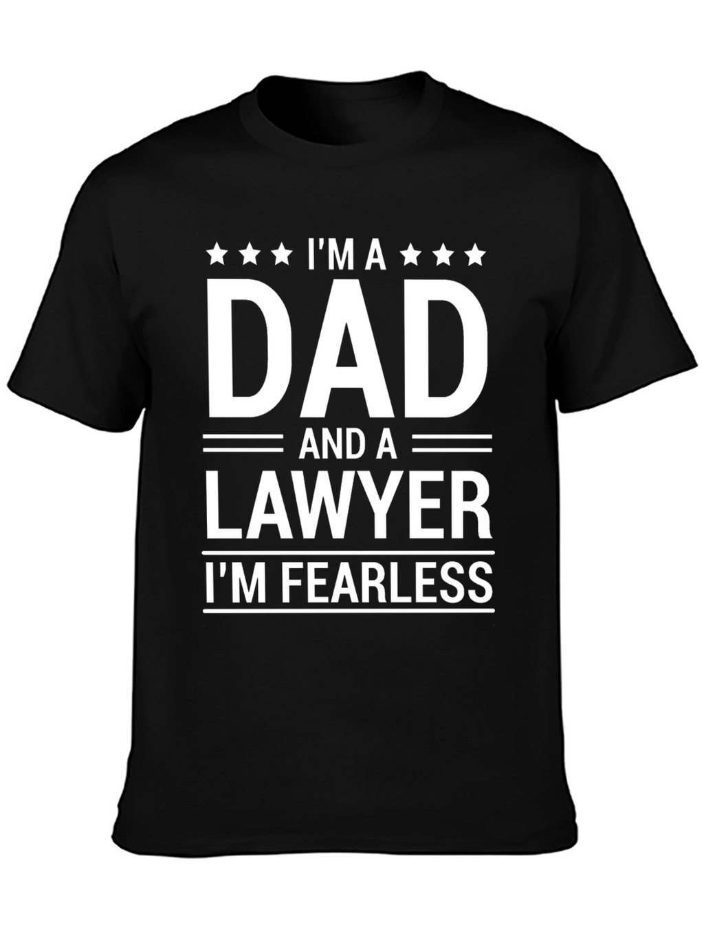 Dad Lawyer T-Shirt - Fearless Father Attorney Tee