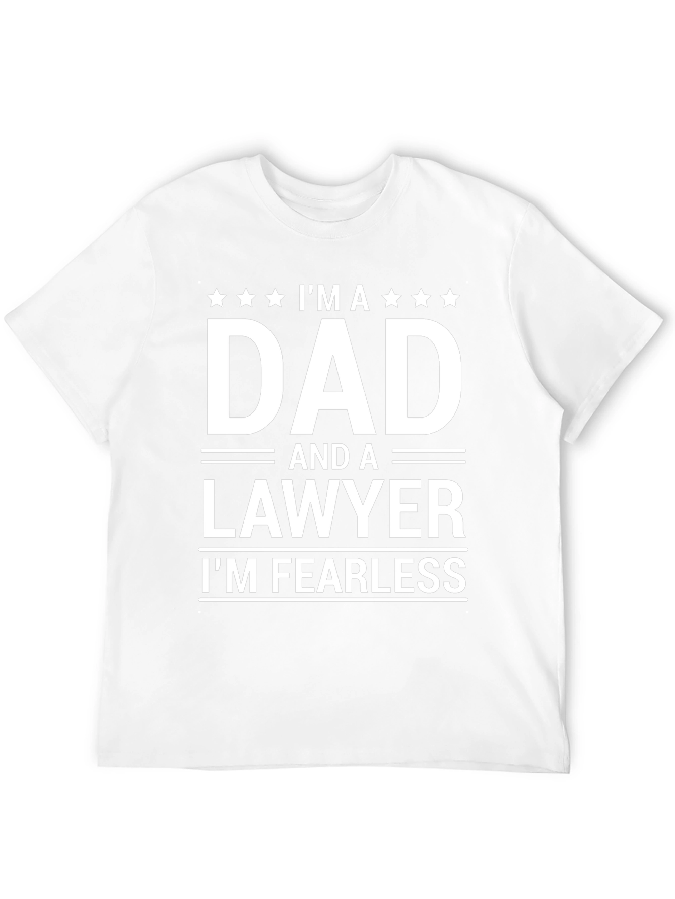 Dad Lawyer T-Shirt - Fearless Father Attorney Tee