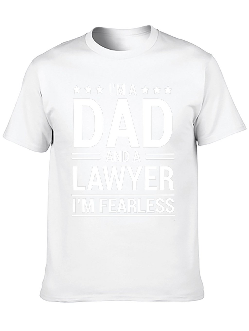 Dad Lawyer T-Shirt - Fearless Father Attorney Tee