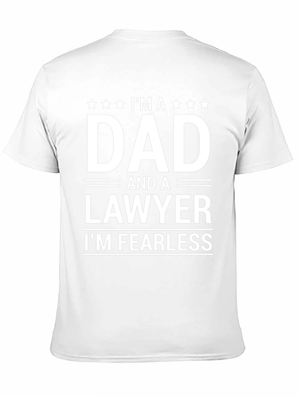 Dad Lawyer T-Shirt - Fearless Father Attorney Tee