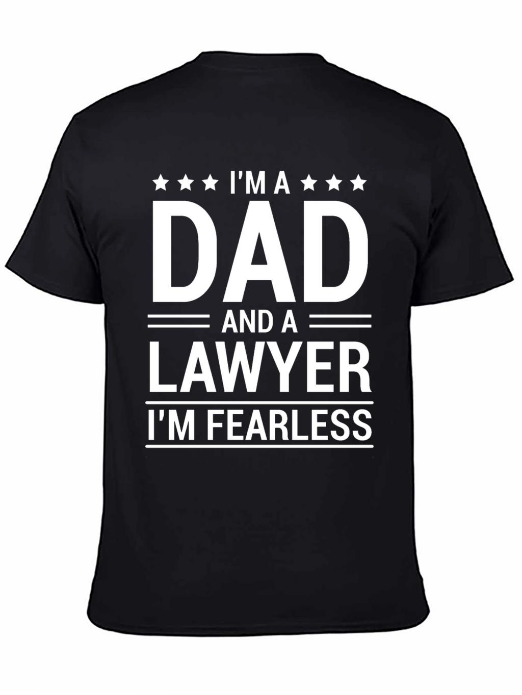 Dad Lawyer T-Shirt - Fearless Father Attorney Tee