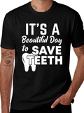 Its a Beautiful Day to Save Teeth Dentist T-Shirt