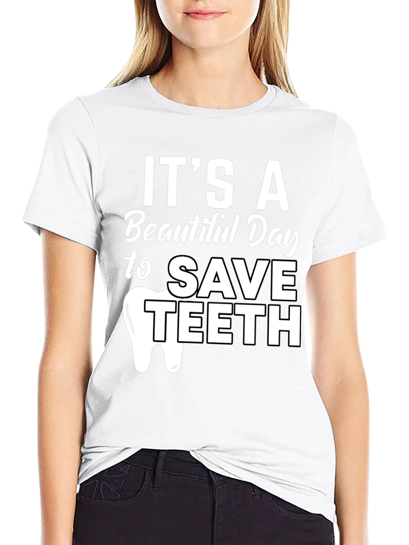 Its a Beautiful Day to Save Teeth Dentist T-Shirt