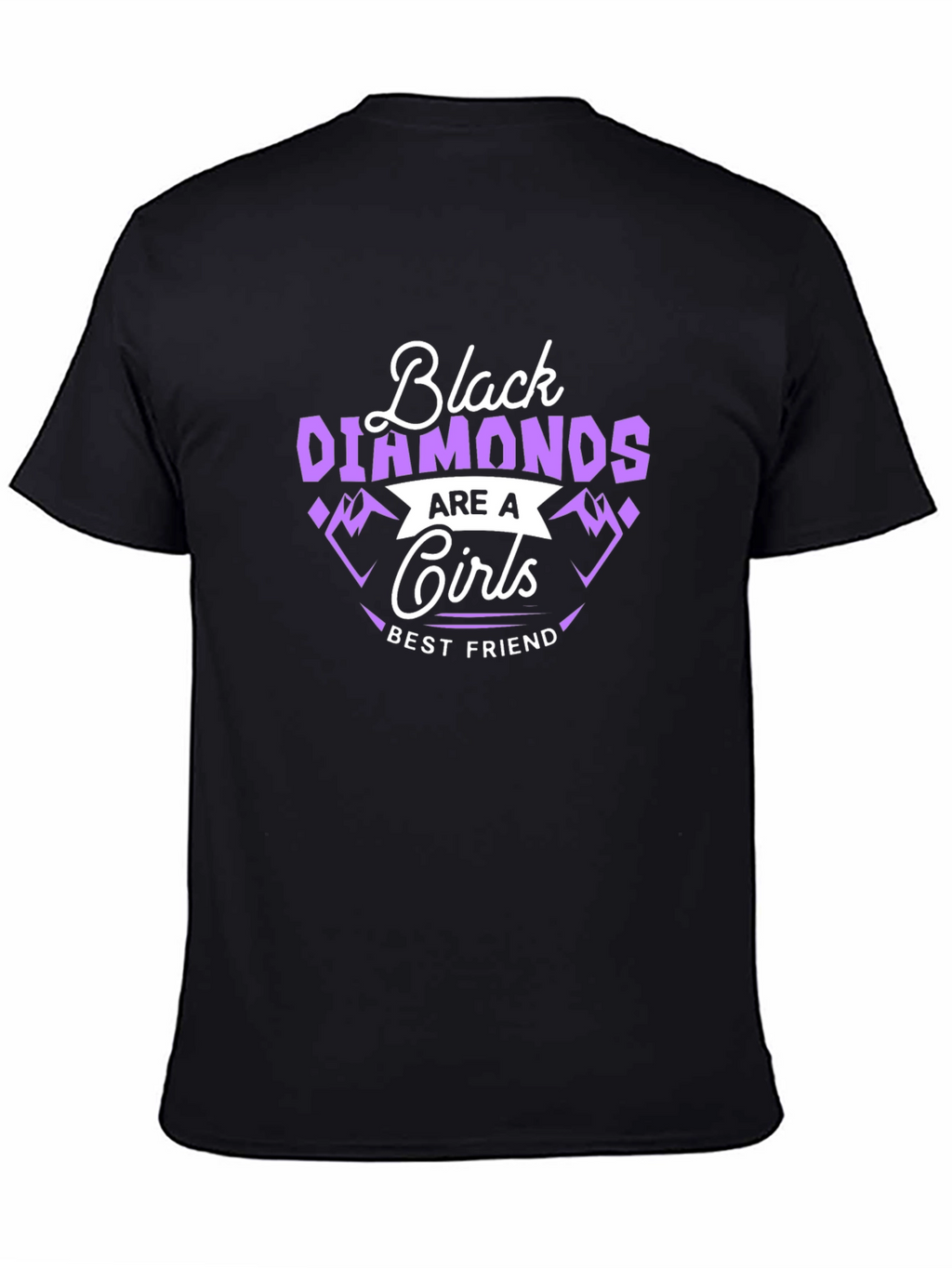 Black Diamonds Are a Girls Best Friend T-Shirt
