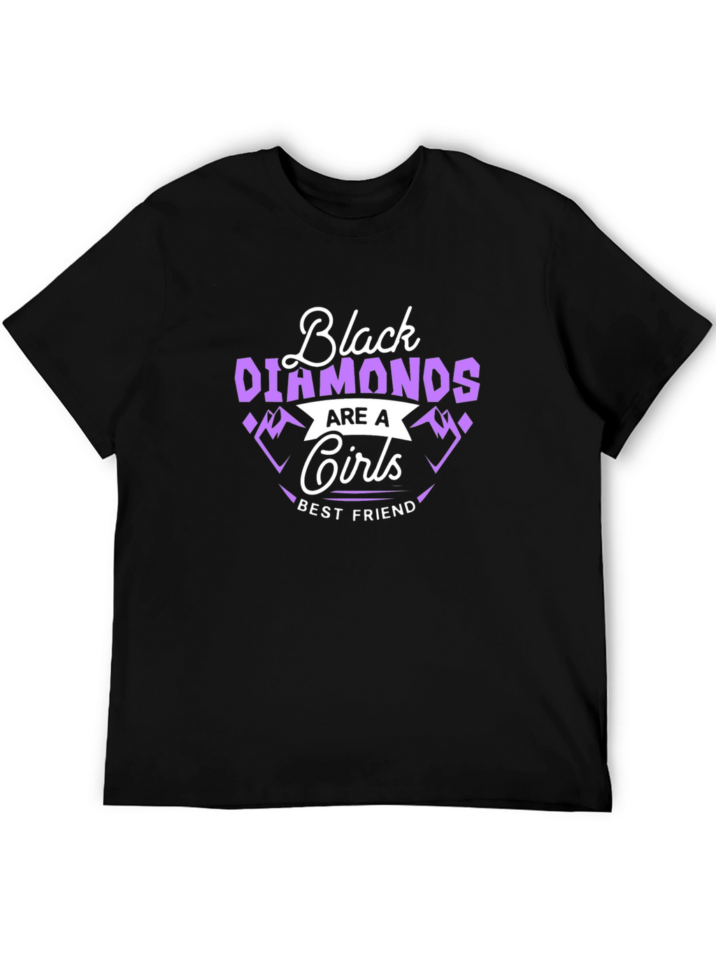 Black Diamonds Are a Girls Best Friend T-Shirt