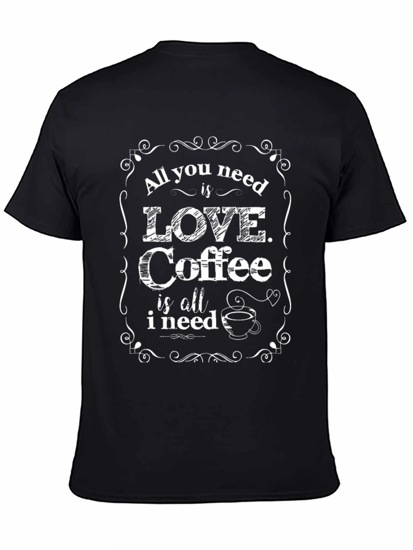 Coffee Lover T-Shirt: All You Need is Love & Coffee