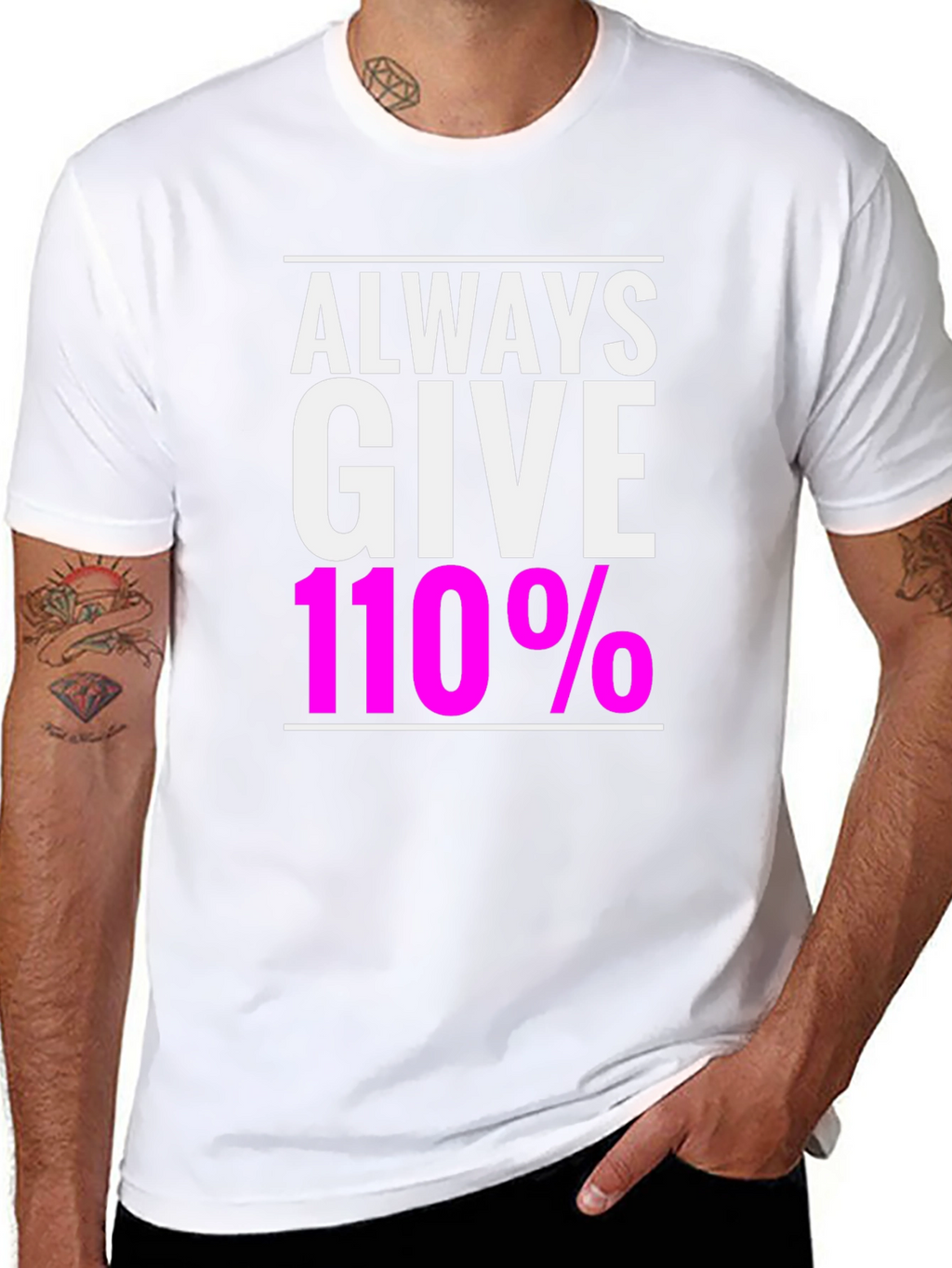 Always Give 110% Black Graphic T-Shirt