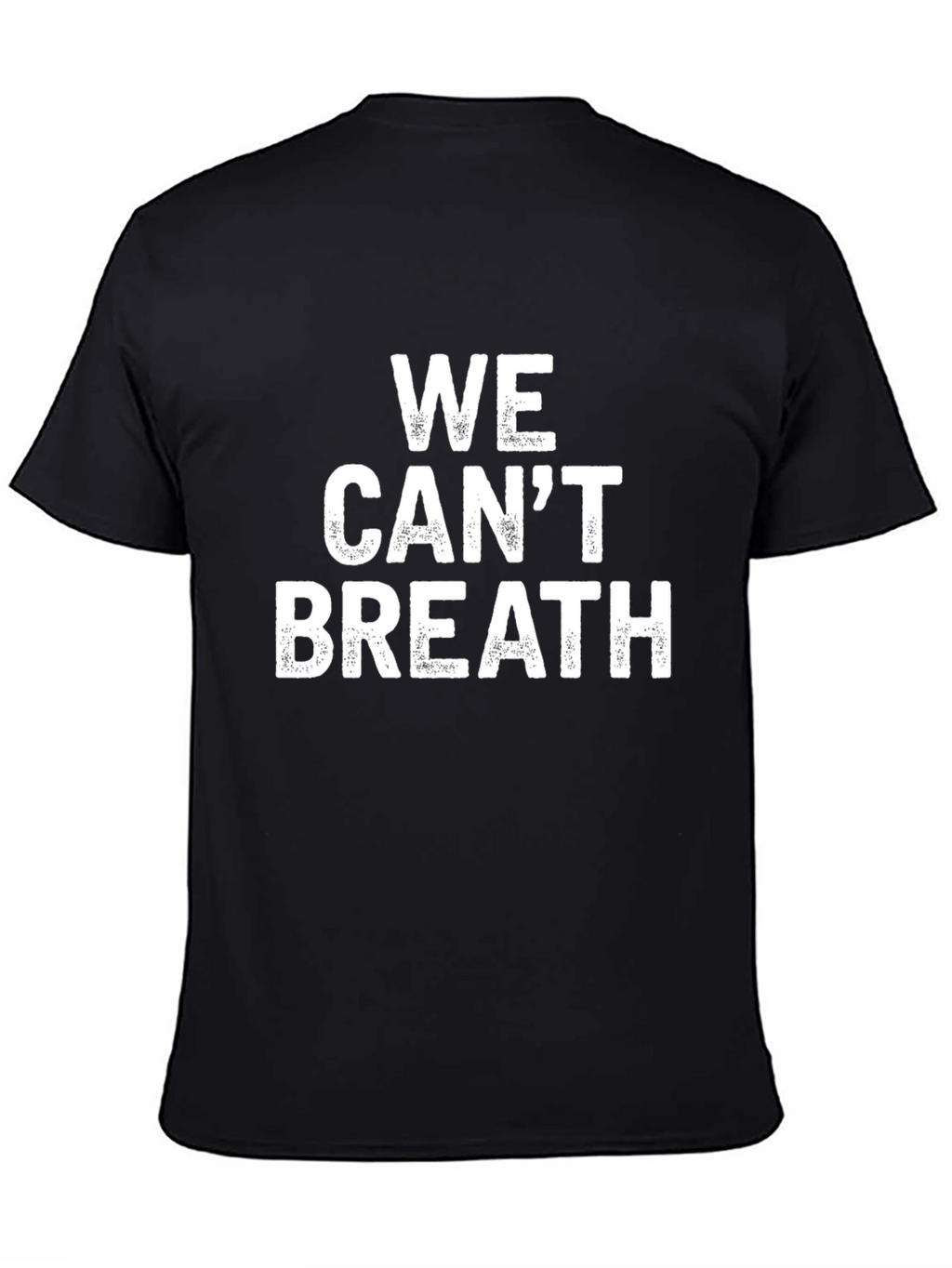 We Cant Breathe T-Shirt - Statement Tee