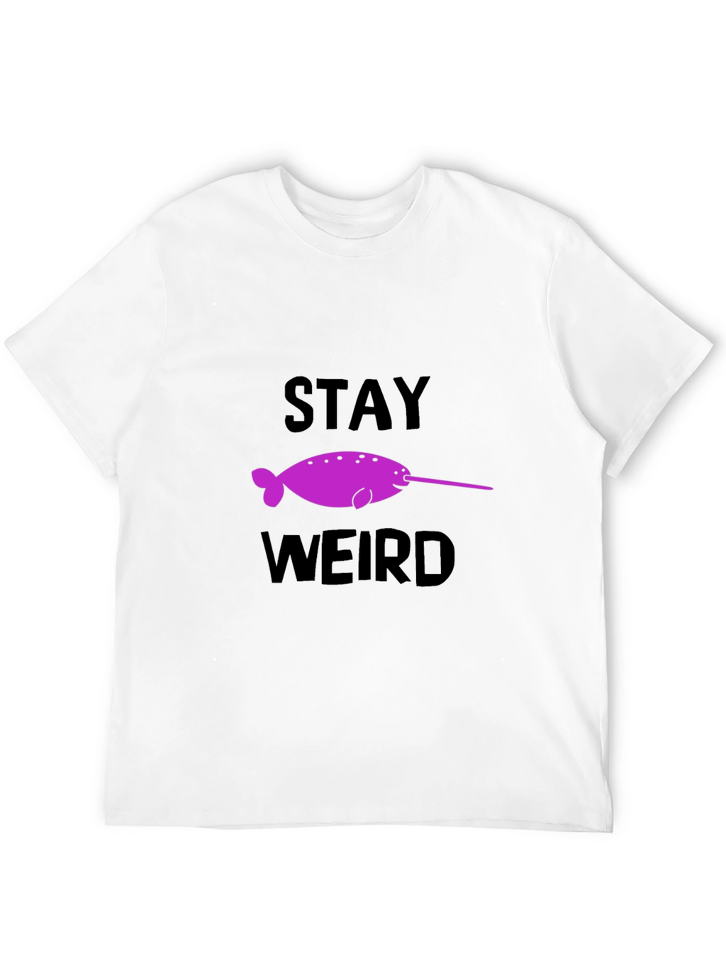 Stay Weird Narwhal Graphic T-Shirt