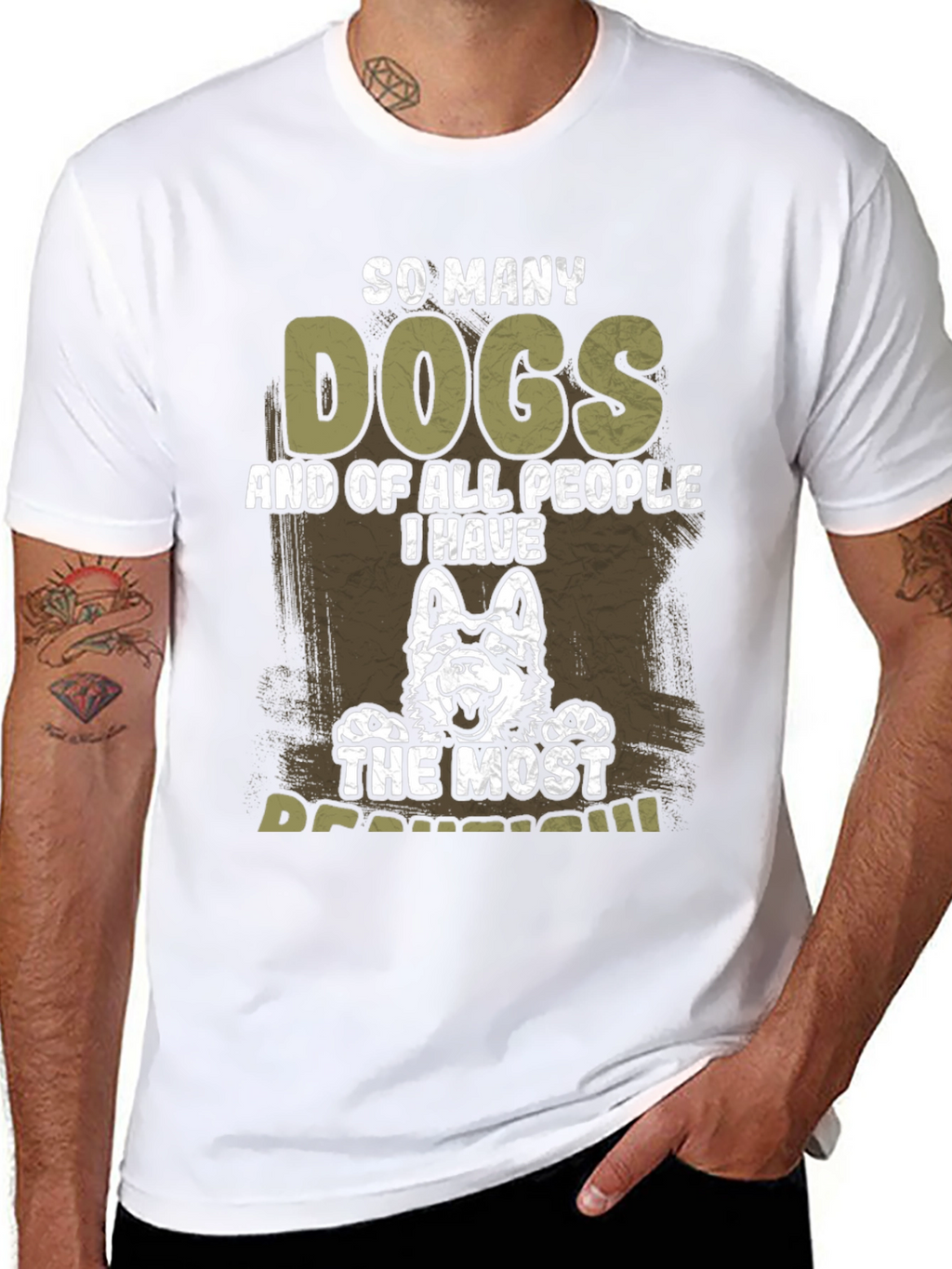 So Many Dogs T-Shirt - The Most Beautiful Dog