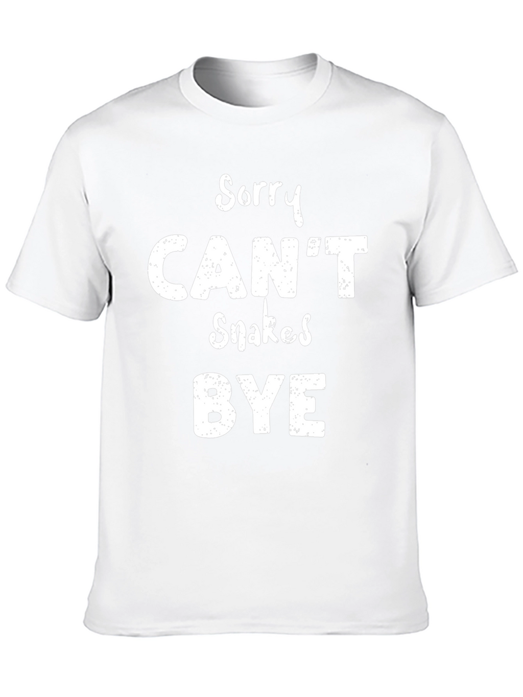 Sorry Cant Snakes Bye Funny T-Shirt