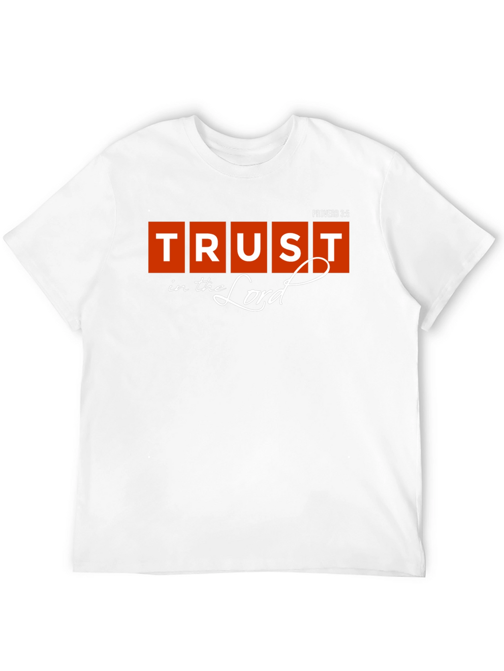Trust in the Lord Christian T-Shirt