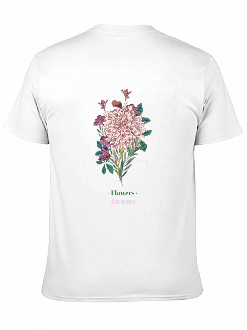 Flowers for Mom Graphic T-Shirt