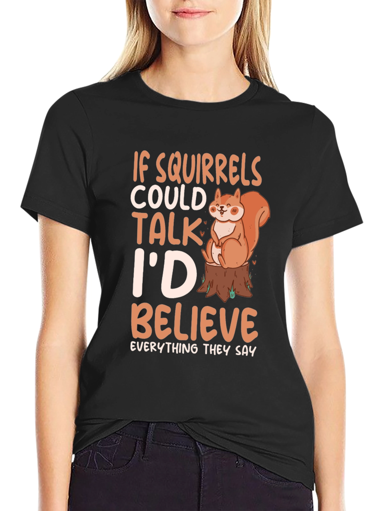 Squirrel Lover Tee - If Squirrels Could Talk T-Shirt