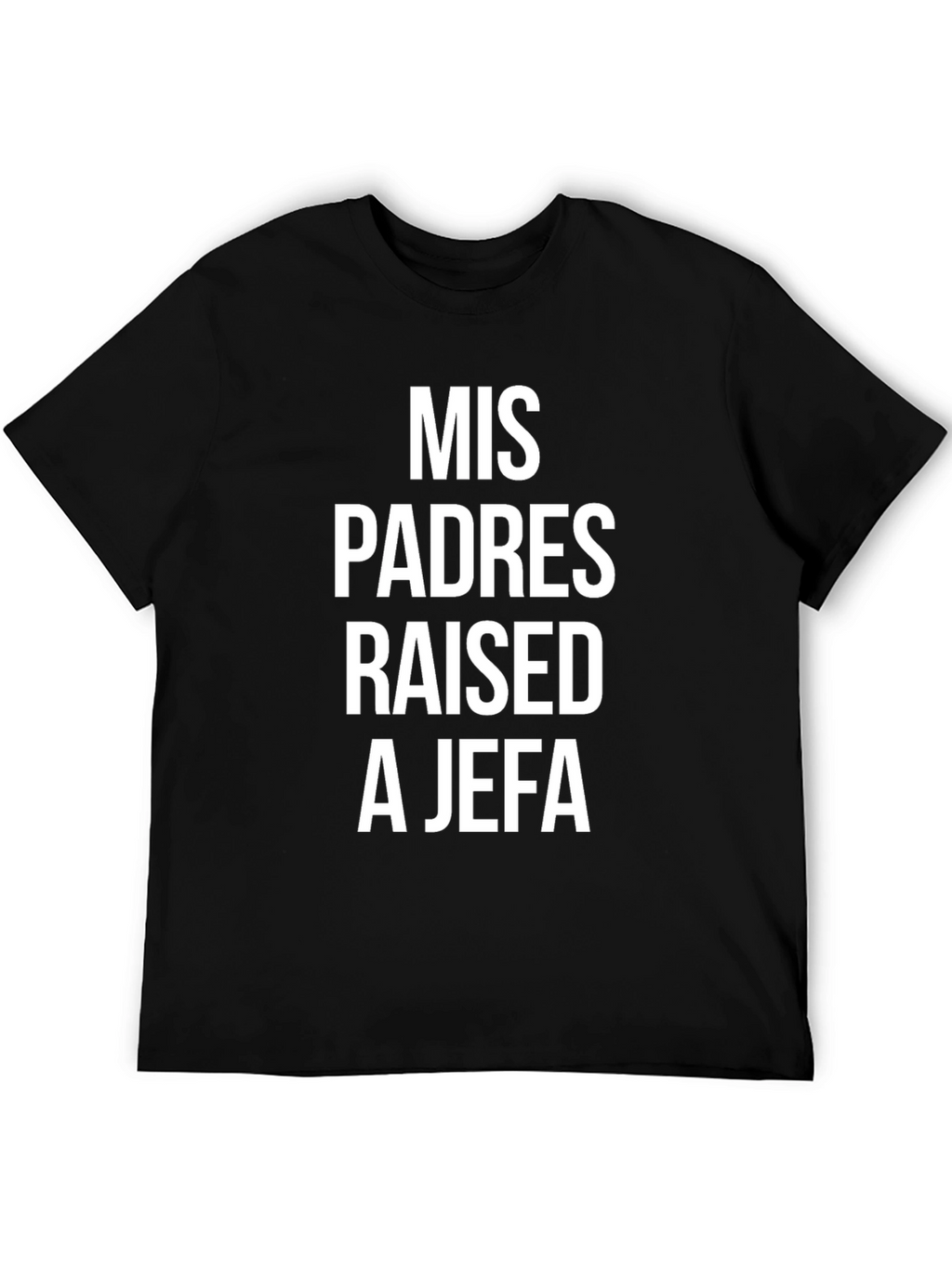 Mis Padres Raised A Jefa Graphic Tee