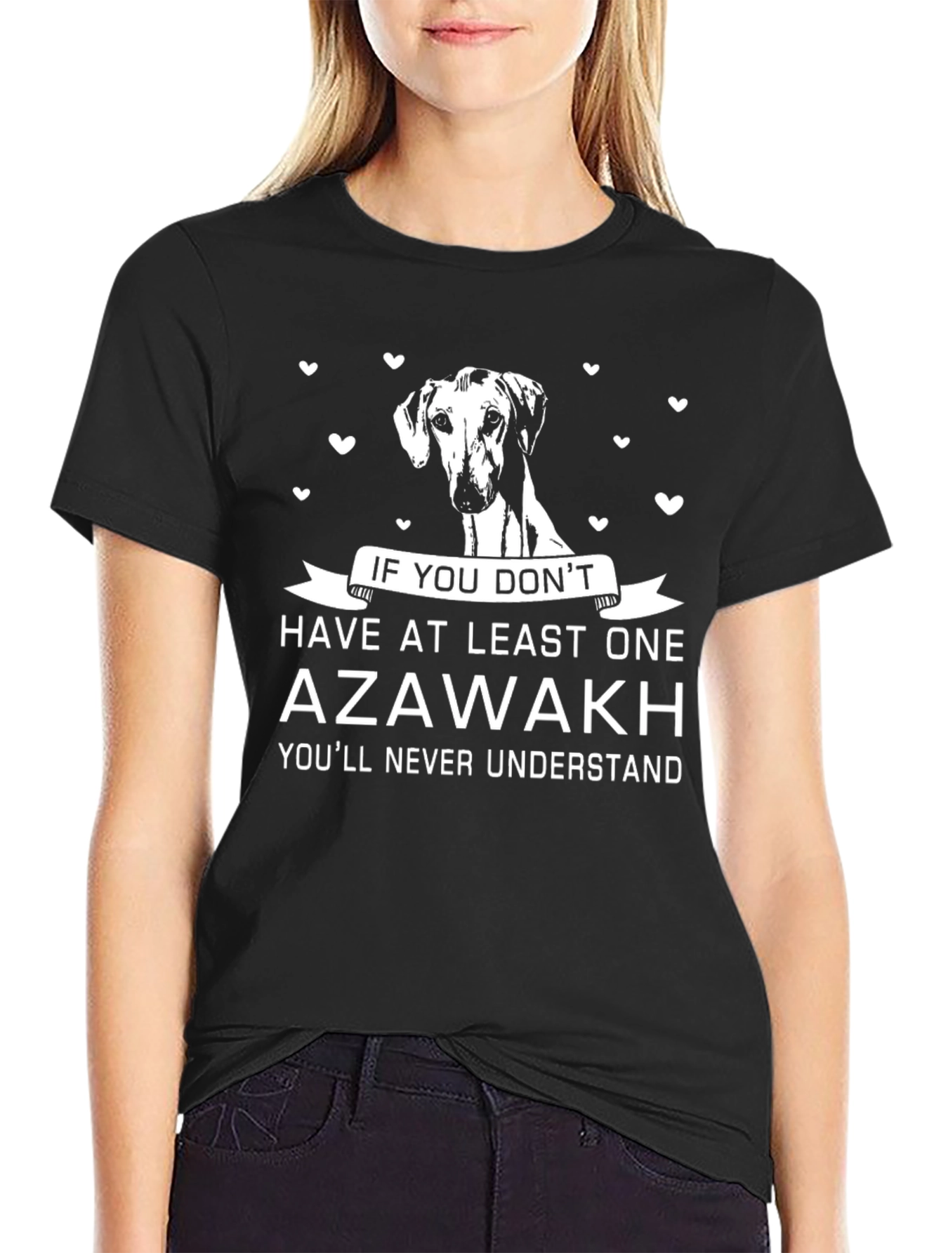 Azawakh Dog Lover T-Shirt - If You Dont Have One