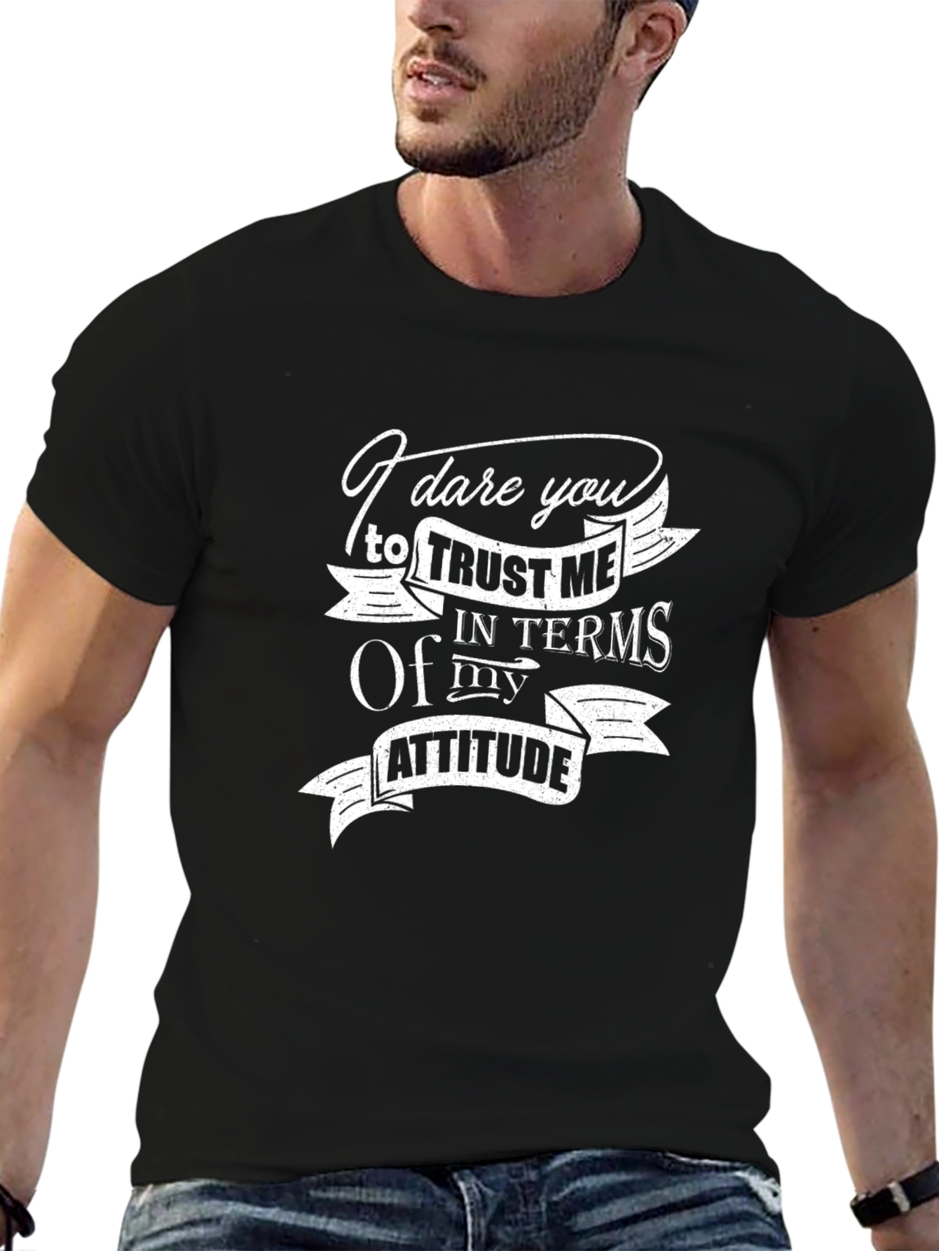 Dare You Trust Me T-Shirt - Funny Attitude Tee