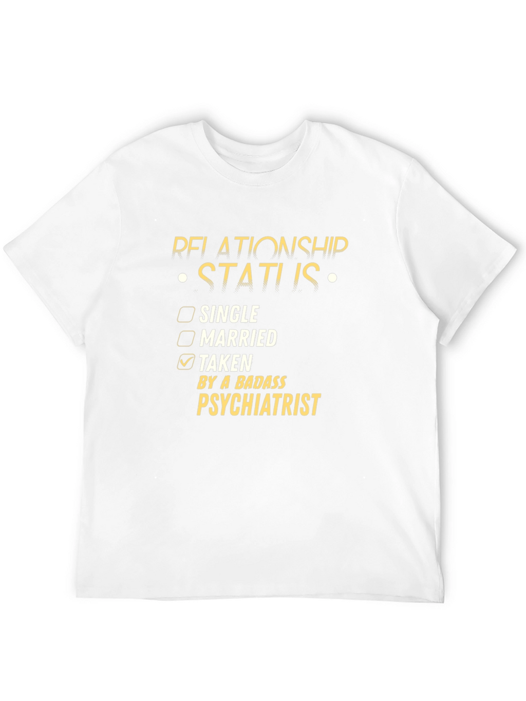 Taken By A Badass Psychiatrist T-Shirt