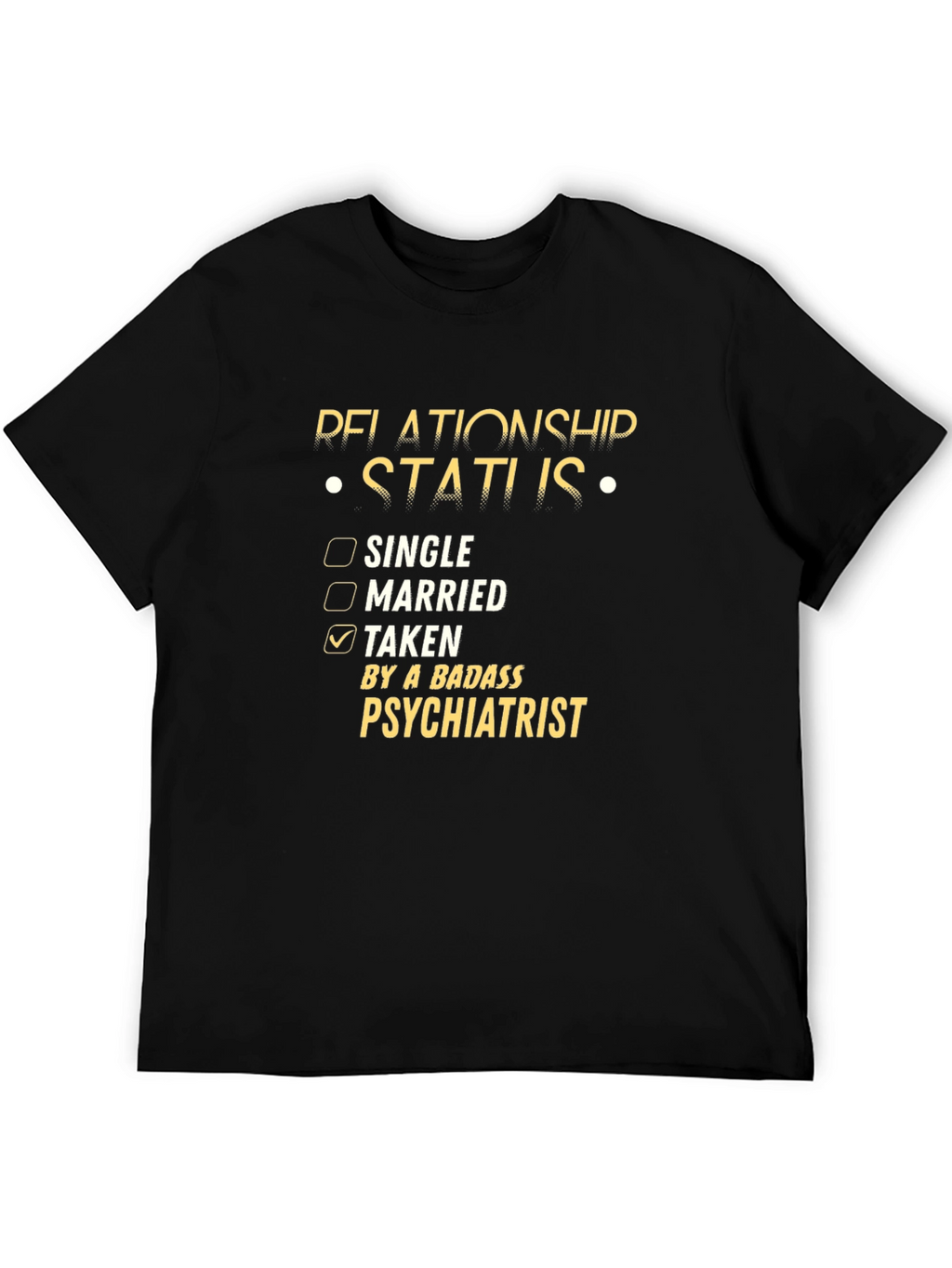 Taken By A Badass Psychiatrist T-Shirt