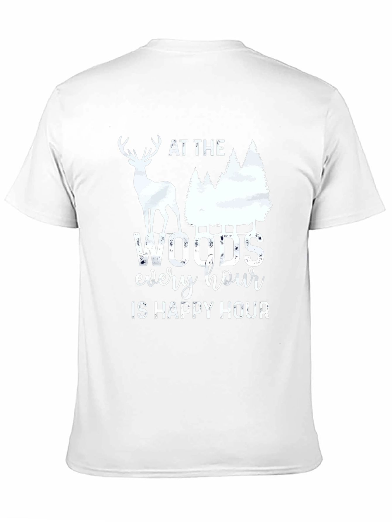 At The Woods Every Hour Is Happy Hour T-Shirt