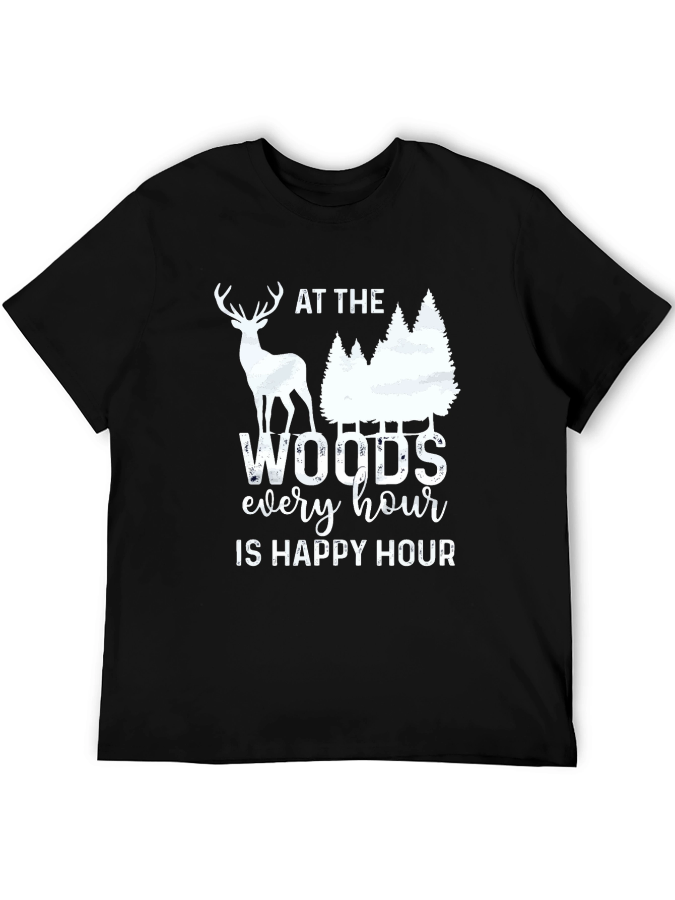 At The Woods Every Hour Is Happy Hour T-Shirt