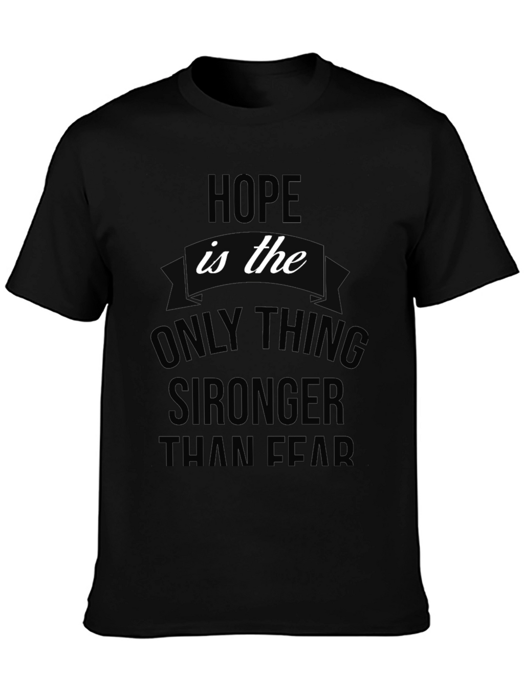 Hope is Stronger Than Fear Graphic Tee