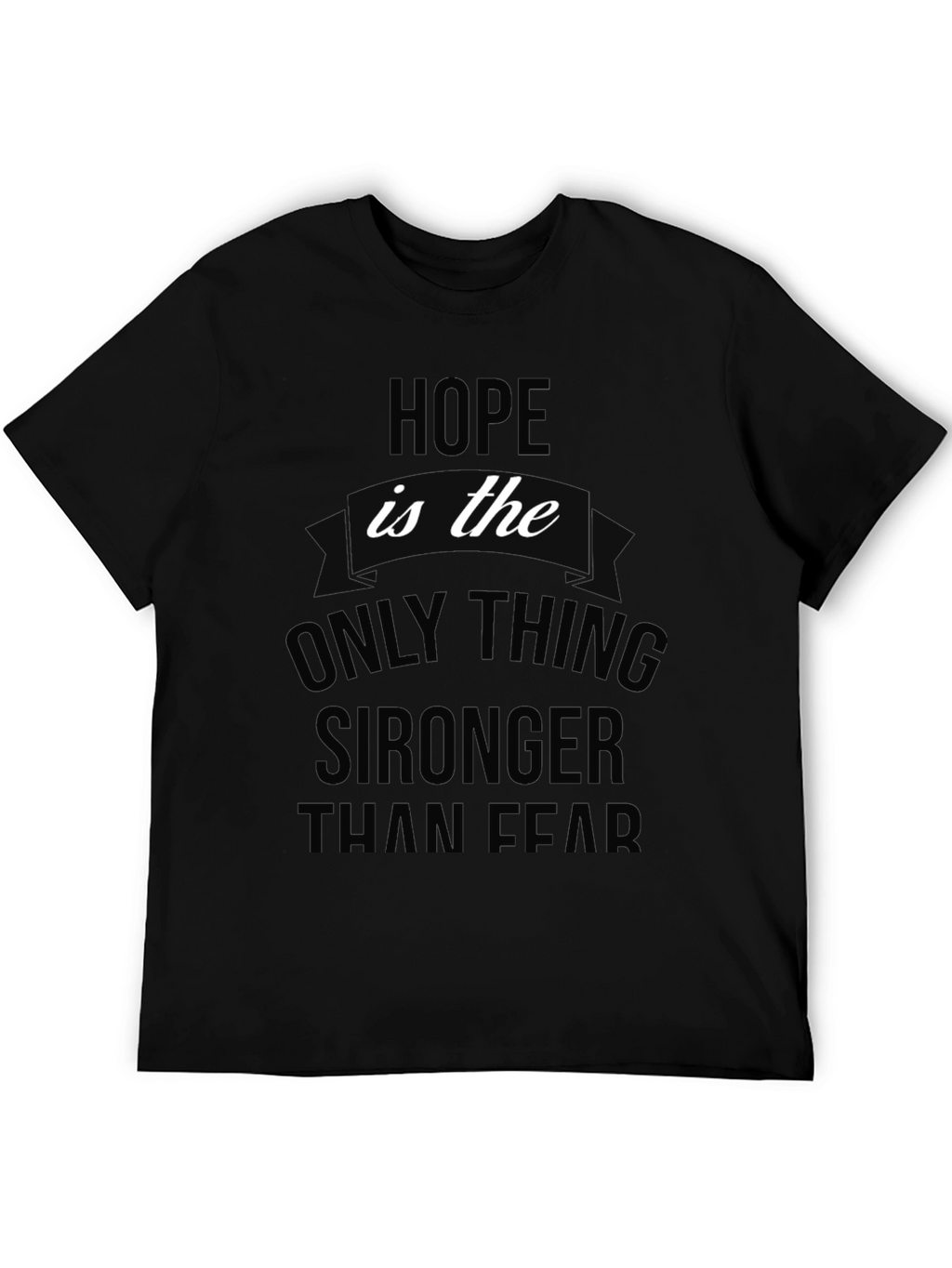 Hope is Stronger Than Fear Graphic Tee