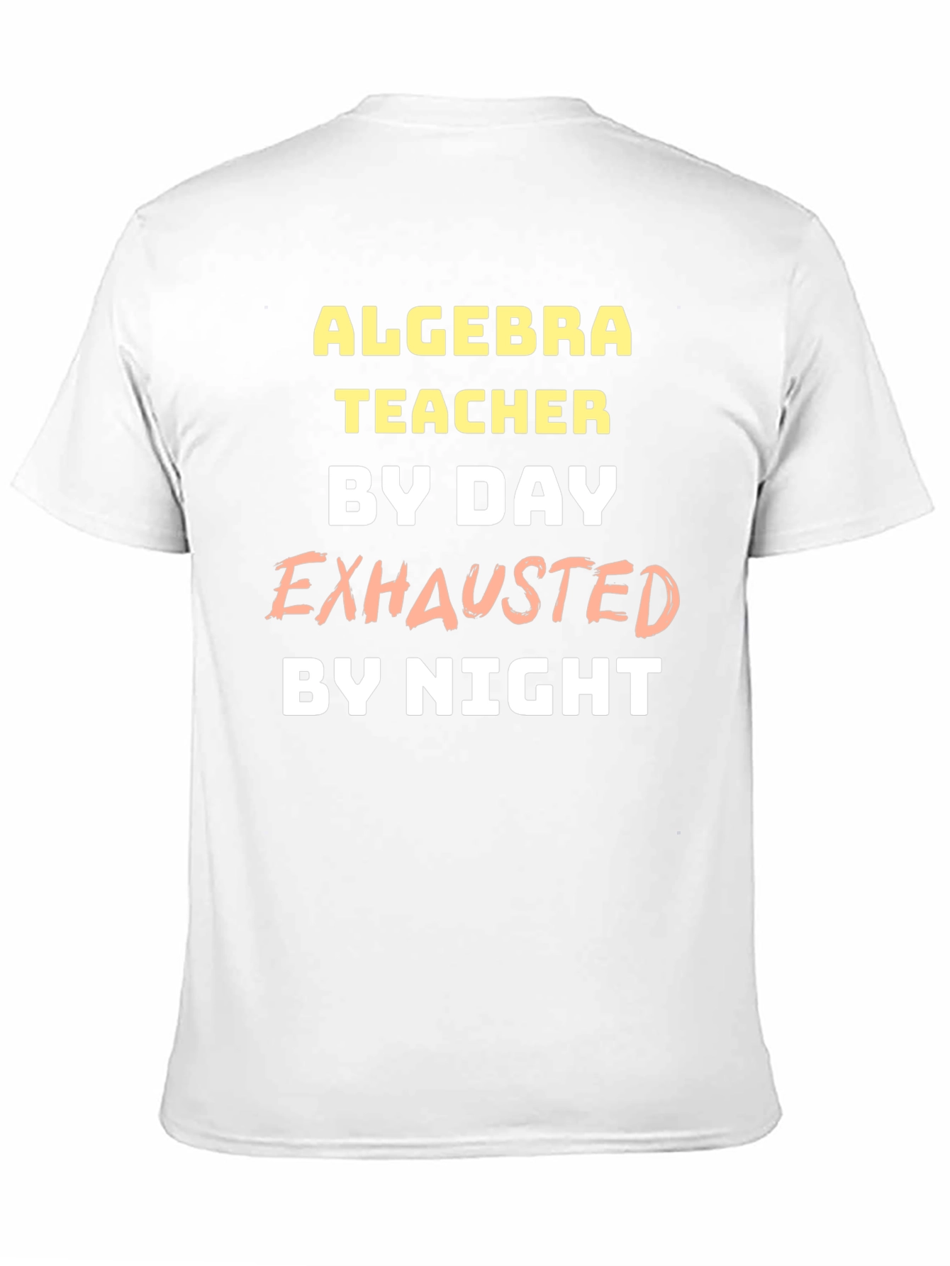 Algebra Teacher Exhausted T-Shirt