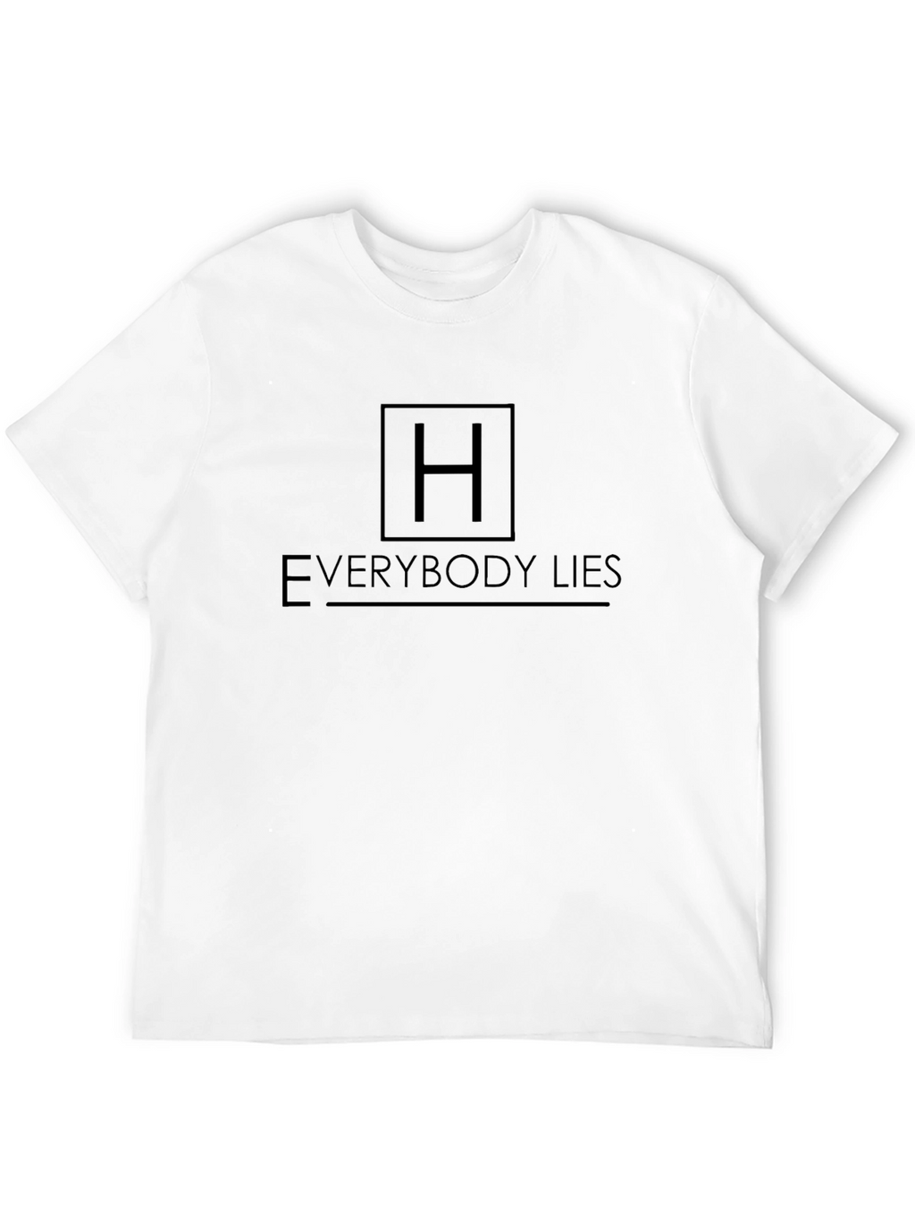 Everybody Lies T-Shirt