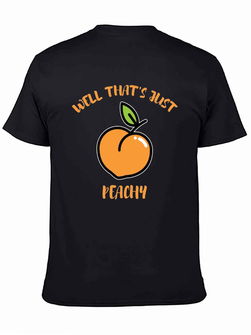 Well Thats Just Peachy Black T-Shirt