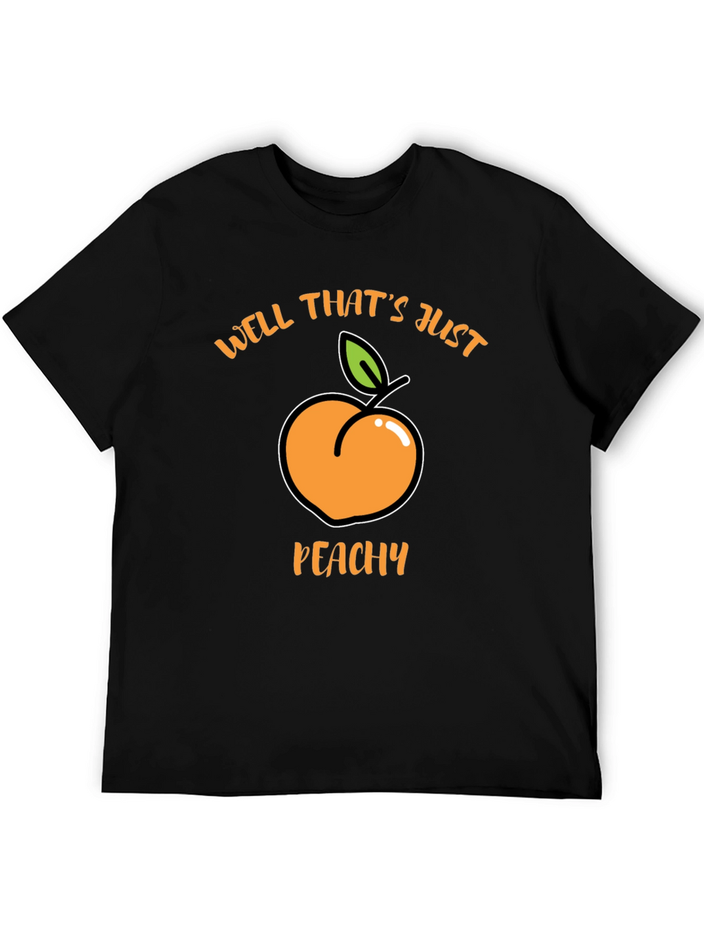 Well Thats Just Peachy Black T-Shirt