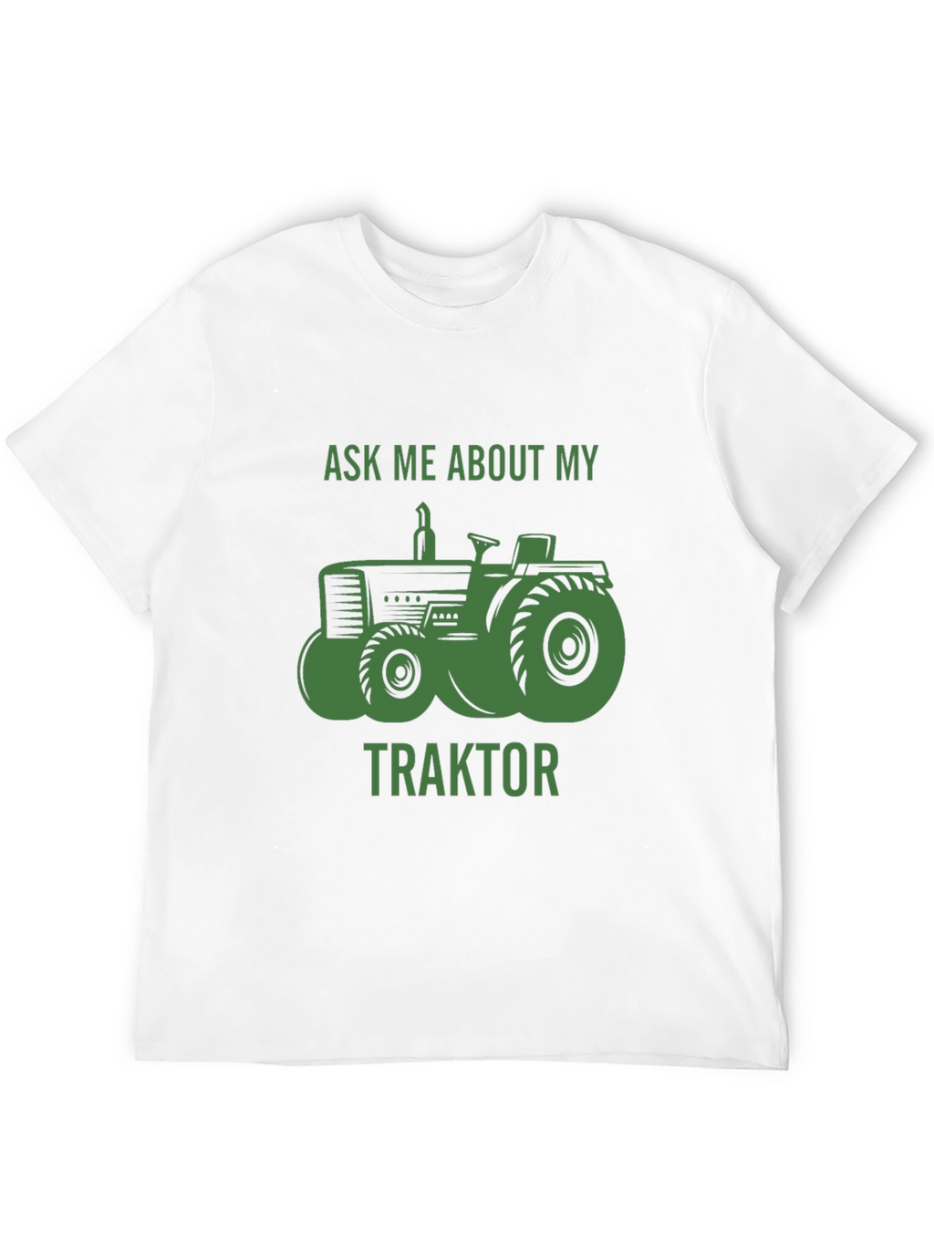 Ask Me About My Traktor T-Shirt