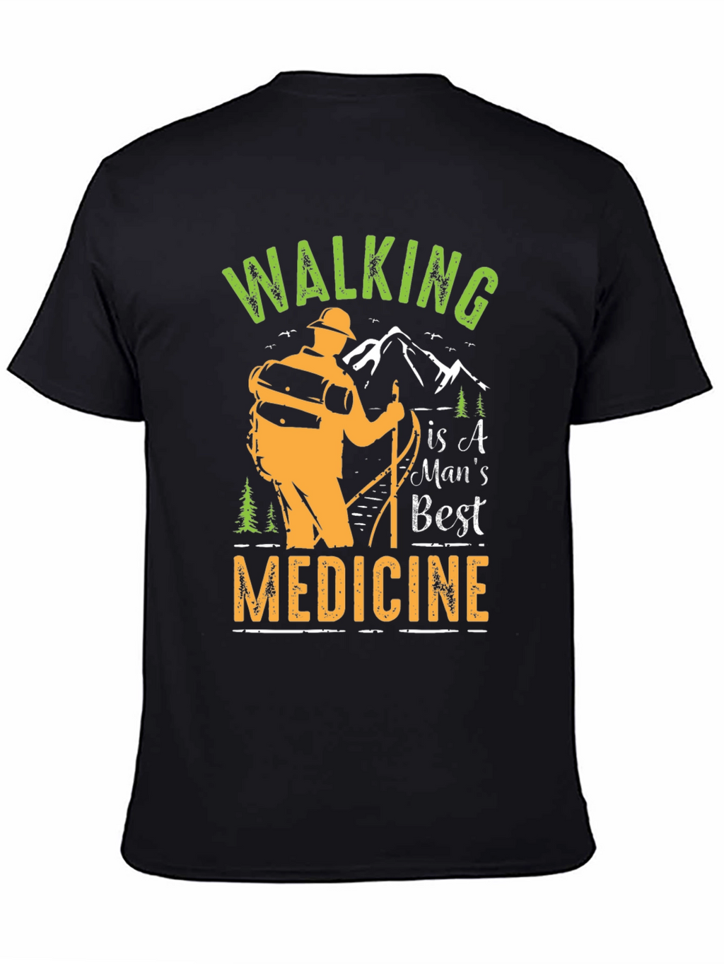 Walking is a Mans Best Medicine Graphic Tee
