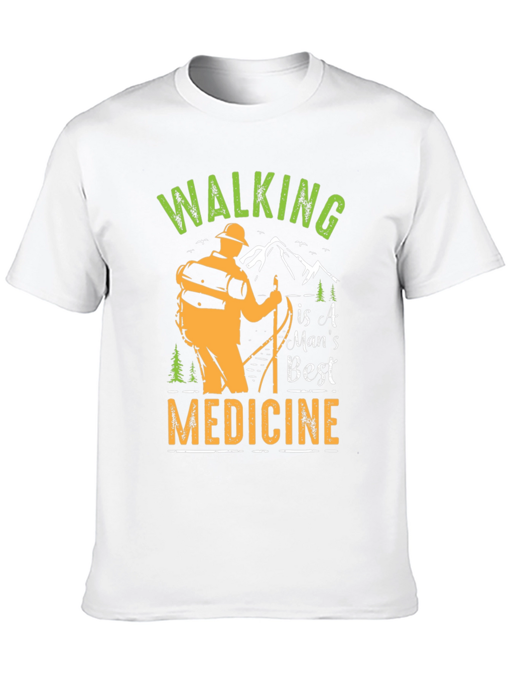 Walking is a Mans Best Medicine Graphic Tee